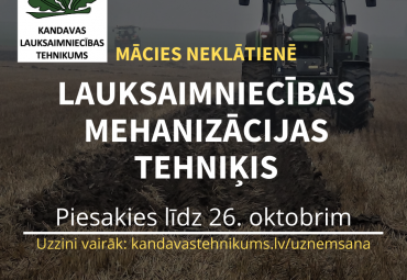 Piesakies neklātienes mācībām specialitātē lauksaimniecības mehanizācijas tehniķis